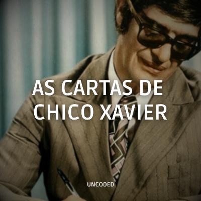 EP. 63 - As Cartas de Chico Xavier