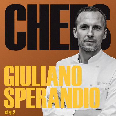 GIULIANO SPERANDIO - PARTIE 2 : " MA VIE, CE N’EST PAS SAVOIR CUISINER : C’EST VIVRE ET ÊTRE HEUREUX. "