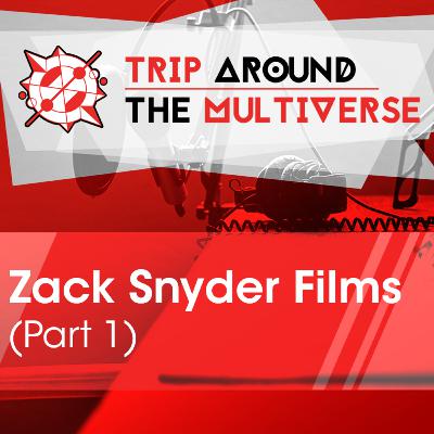 Zack Snyder Films discussion Part 1 Zack Snyder Films discussion Part 1