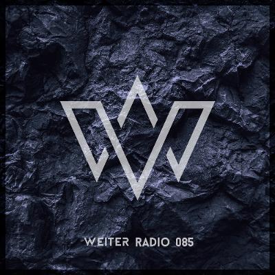 WEITER RADIO #85