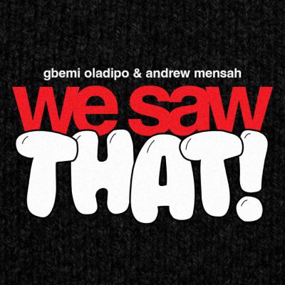 WE SAW THAT | EPISODE 26