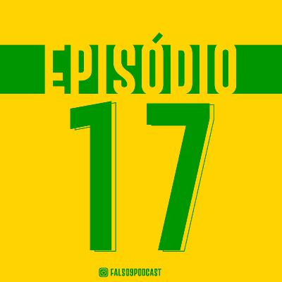 Falso9 Podcast - #17