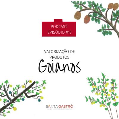 #13 - Valorização de produtos goianos