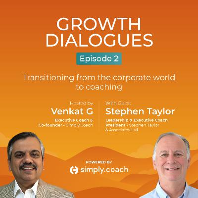 Transitioning from the corporate world to coaching, with leadership coach Stephen Taylor