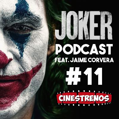 PODCAST #11 ¿El mejor joker de la historia del cine? JOKER | Cinestrenos feat. Jaime Corvera