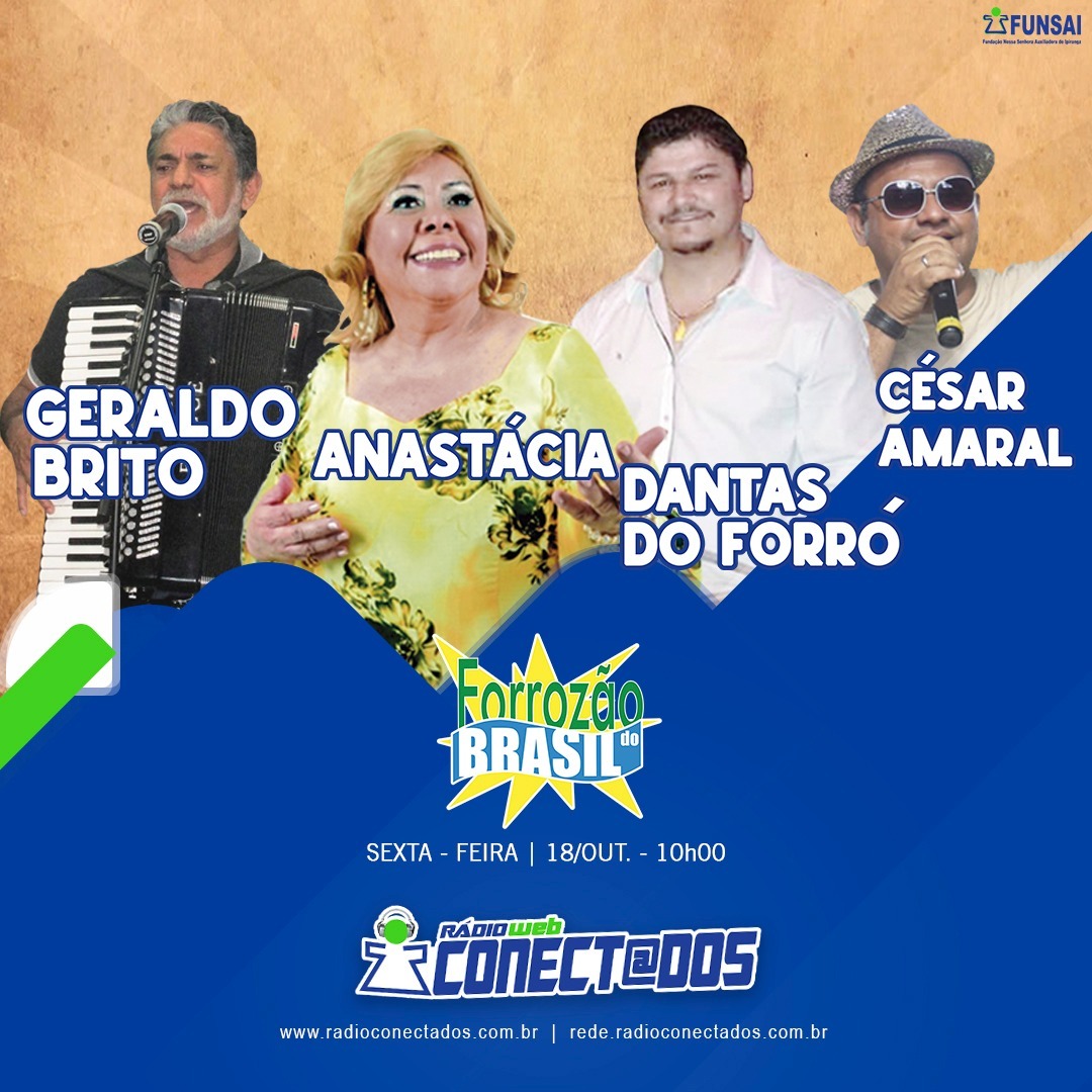 Forrozão do Brasil 18-10-2019 - Geraldo Brito, Anastácia, Dantas do Forró e César Amaral Forrozão do Brasil 18-10-2019 - Geraldo Brito, Anastácia, Dantas do Forró e César Amaral