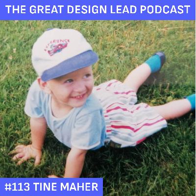 #113: Tine Maher #113: Tine Maher