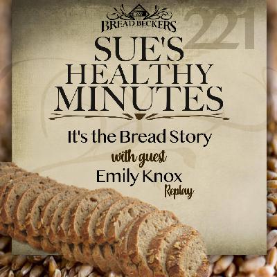 221: It's the Bread Story, with guest, Emily Knox - Replay