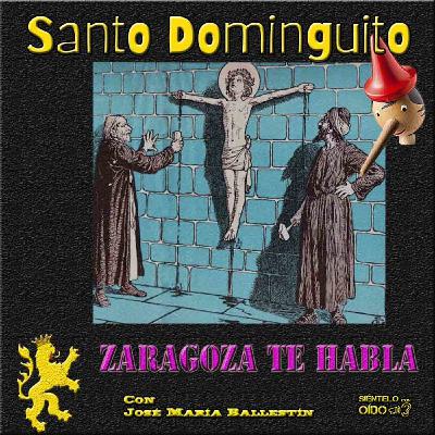 Zaragoza te habla - Santo Dominguito