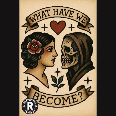 What Have We Become?