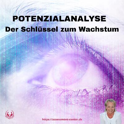 Erfolgreich im Assessment-Center I Führungskräfte I Management: #119 - Potenzialanalyse – Der Schlüssel zum Wachstum