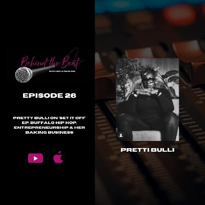 Pretty Bulli on ‘Set It Off’ EP, Buffalo Hip Hop, Entrepreneurship & Her Baking Business