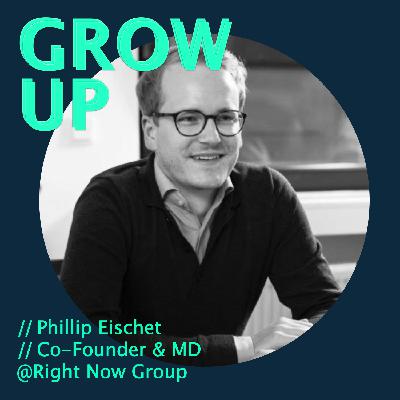 #11 mit Phillip Eischet, RightNow Group, Co-Founder und MD