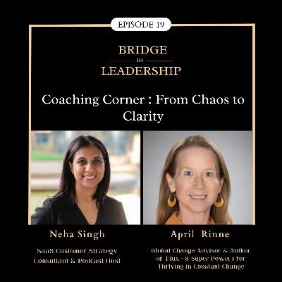 Coaching Corner : From Chaos to Clarity | April Rinne Coaching Corner : From Chaos to Clarity | April Rinne