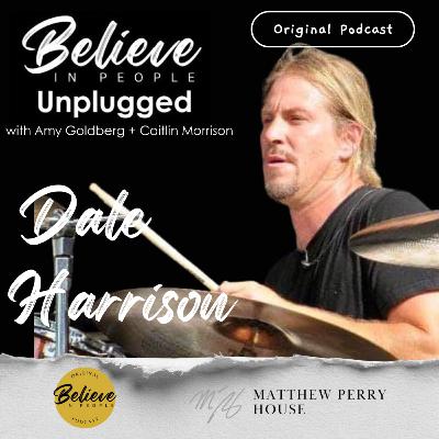 EP. 151: BELIEVE IN PEOPLE UNPLUGGED. Meet Dale Harrison