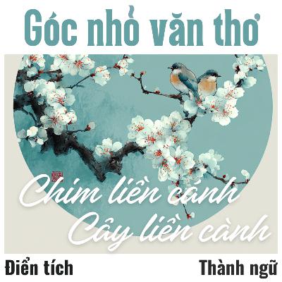 Như chim liền cánh, như cây liền cành [Điển tích]