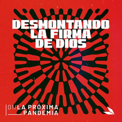Episodio 1 - La próxima pandemia