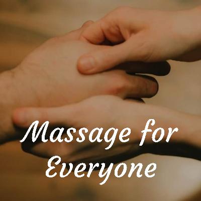 Welcome to "Massage for Everyone"