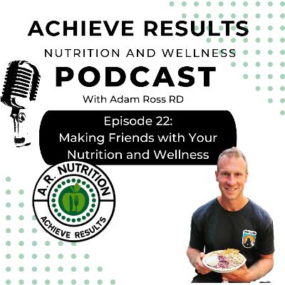 Episode 22: Making Friends with Your Wellness Episode 22: Making Friends with Your Wellness