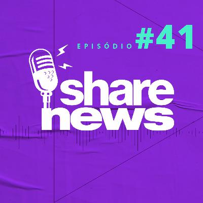 Share News - Edição 41