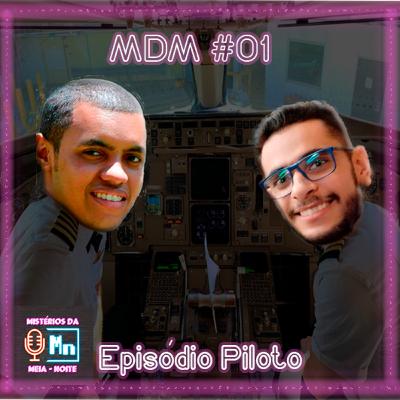MN #01 - Episódio Piloto