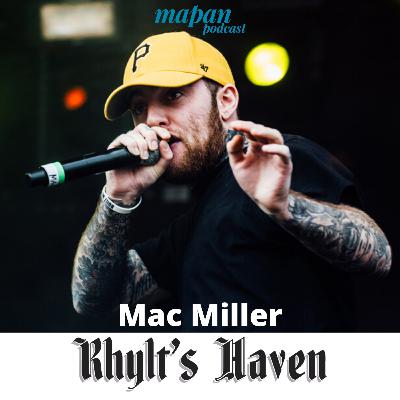 S3 - Rhylt's Haven Ep. 5: Mac Miller