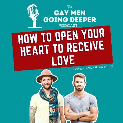 How to Open Your Heart to Receive Love
