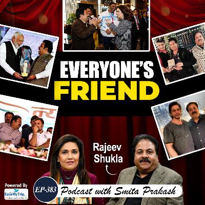 EP-383 | ‘Omnipresent’ Rajeev Shukla: Politics, Cricket, Bollywood & Power Corridors