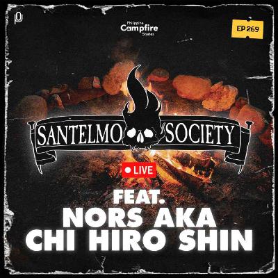 Episode 269: Santelmo Society Live (feat Nors aka Chi Hiro Shin)