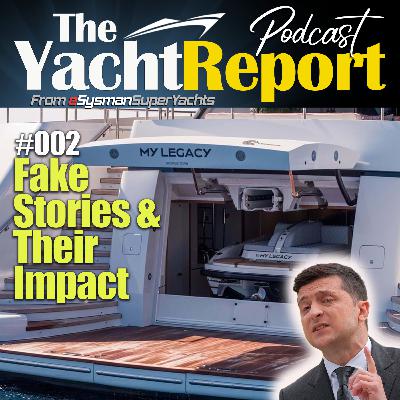 #002 - How Fake Stories Impact Us All | Xmas Onboard a Superyacht?
