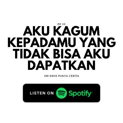 EP 21 aku kagum kepadamu yang tidak bisa aku dapatkan EP 21 aku kagum kepadamu yang tidak bisa aku dapatkan