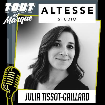 #49 : ALTESSE, Brossier Français depuis 150 ans, savoir-faire artisanal et Luxe  - Julia TISSOT- GAILLARD - CEO
