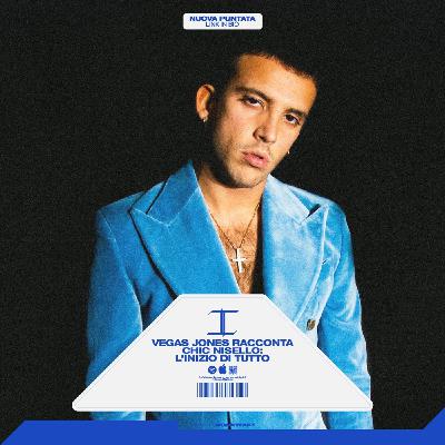 VEGAS JONES RACCONTA CHIC NISELLO: L'INIZIO DI TUTTO