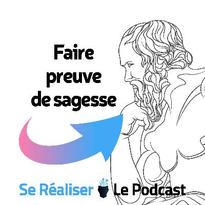 Faire preuve de sagesse