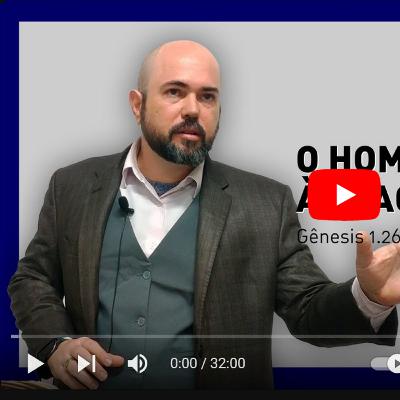 Pregação em Gênesis 1.26—2.1-7 — O homem criado à imagem de Deus - Rev. Camon Teixeira Tomé