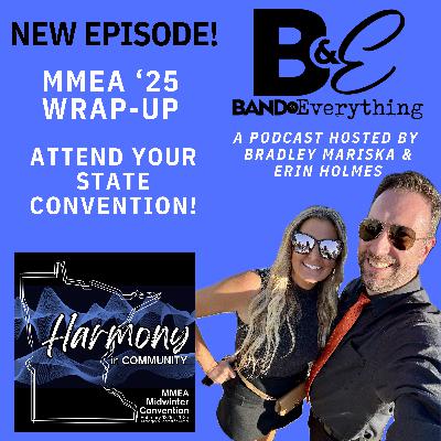 68. MMEA '25 WRAP-UP [ATTEND YOUR STATE CONVENTION!]