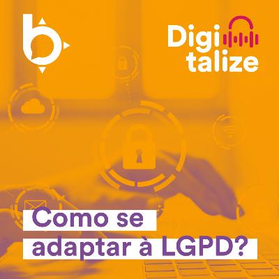 Como se adaptar à LGPD? Como se adaptar à LGPD?