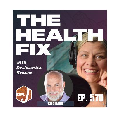 Ep 570: Labs, lifestyle & Lasting Health with Reed Davis