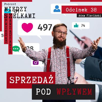 Odcinek 38 - Sprzedaż pod WPŁYWEM