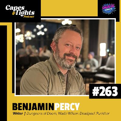 #263: Benjamin Percy - Dungeons of Doom, Red Hulk, X-Force