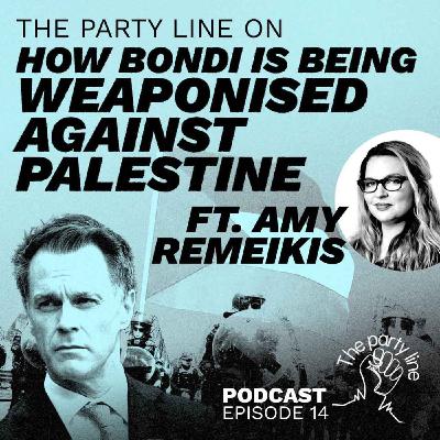 The party line on how Bondi is being weaponised against Palestine ft. Amy Remeikis