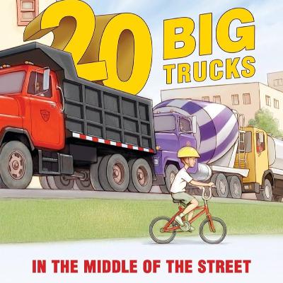 20 Big Trucks in the Middle of the Street by Mark Lee