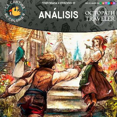 4x10 - Análisis - Octopath Traveler 0