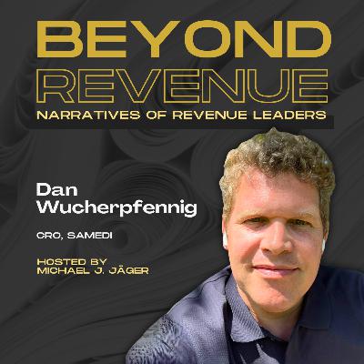 Von traditionellem Verkauf zu strategischem Revenue Leadership: Dan Wucherpfennig, CRO bei Samedi, über die Transformation der CRO-Rolle