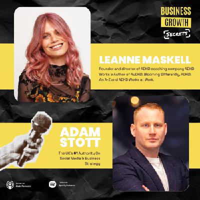 Unmasking ADHD & Autism: Leanne Maskell’s Journey to Empowerment