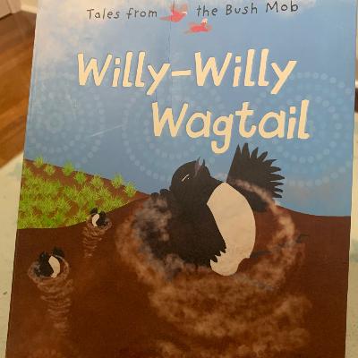 Tales from the Bush Mob: Willy Willy Wagtail by Helen Milroy