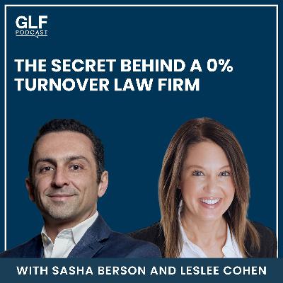 The Secret Behind a 0% Turnover Law Firm — with Leslee Cohen