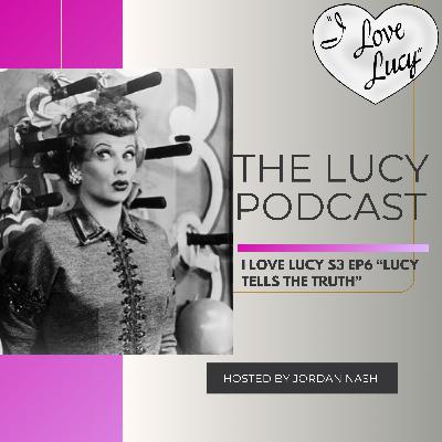 I Love Lucy S3 Ep6 “Lucy Tells the Truth” I Love Lucy S3 Ep6 “Lucy Tells the Truth”
