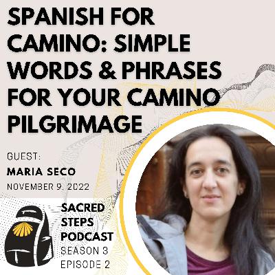 S3:E2 Spanish for Camino | Words & Phrases for your Pilgrimage