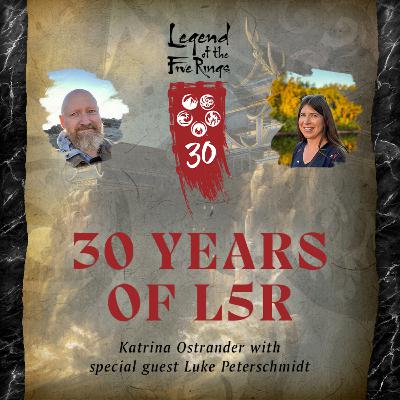 30 Years of Legend of the Five Rings Episode 6 – Interview with Luke Peterschmidt 30 Years of Legend of the Five Rings Episode 6 – Interview with Luke Peterschmidt